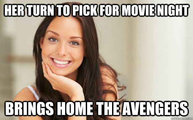 Her turn to pick for movie night brings home the avengers  Good Girl Gina