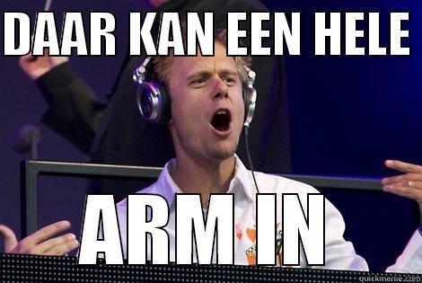 Armin                            - DAAR KAN EEN HELE  ARM IN Misc