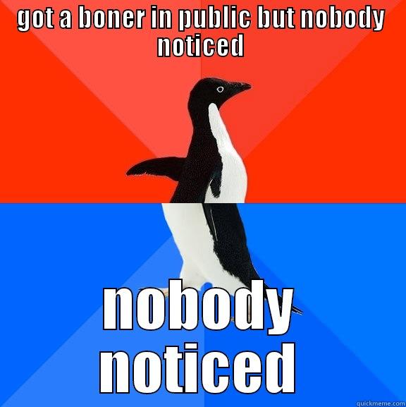 every day in kindergarten  - GOT A BONER IN PUBLIC BUT NOBODY NOTICED NOBODY NOTICED Socially Awesome Awkward Penguin