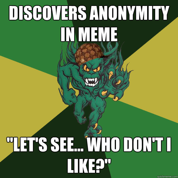 Discovers anonymity in meme 