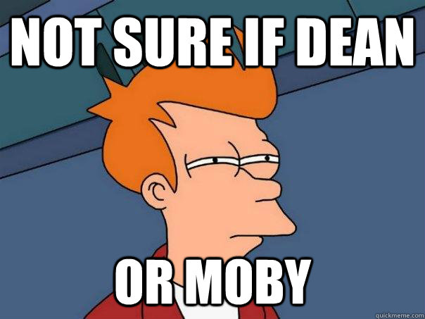 Not sure if Dean or Moby - Not sure if Dean or Moby  Futurama Fry