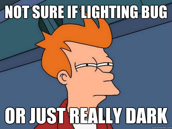 not sure if lighting bug or just really dark  Futurama Fry