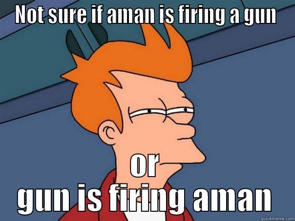 Aman  - NOT SURE IF AMAN IS FIRING A GUN OR GUN IS FIRING AMAN Futurama Fry