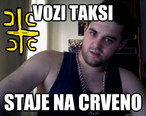 VOZI TAKSI STAJE NA CRVENO  good serb guy