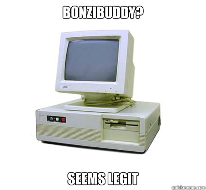 BonziBUDDY? Seems legit  Your First Computer