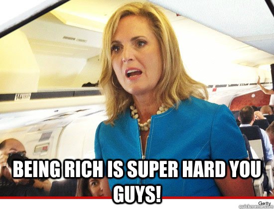  being rich is super hard you guys! -  being rich is super hard you guys!  Rich Mrs. Romney