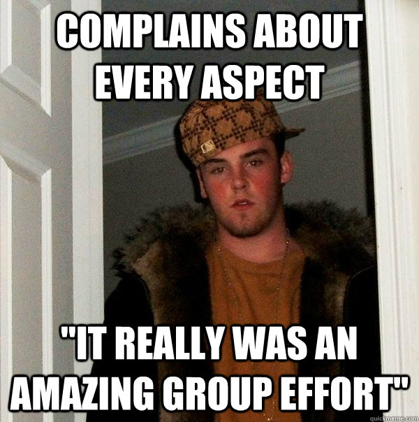 Complains about every aspect 