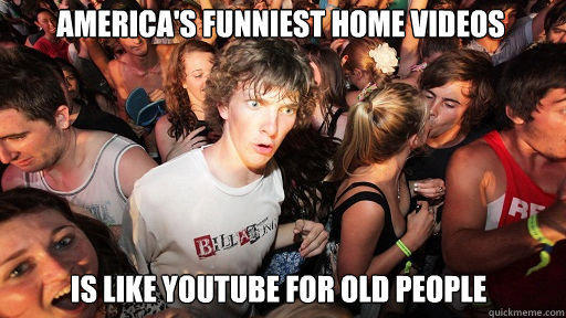 america's funniest home videos is like youtube for old people  
