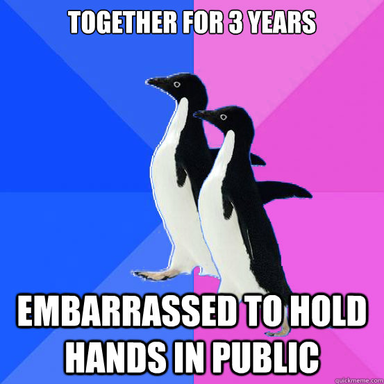 Together for 3 years embarrassed to hold hands in public  Socially Awkward Couple