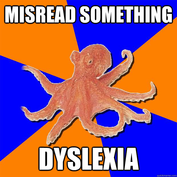 Misread something Dyslexia - Misread something Dyslexia  Online Diagnosis Octopus