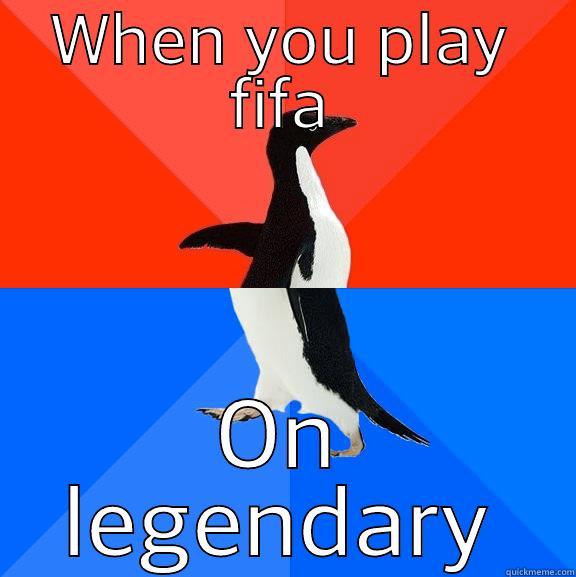 WHEN YOU PLAY FIFA ON LEGENDARY Socially Awesome Awkward Penguin