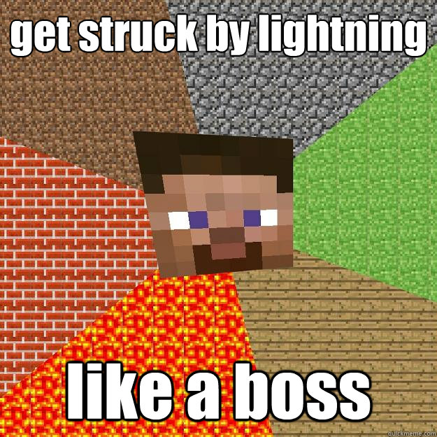 get struck by lightning like a boss - get struck by lightning like a boss  Minecraft