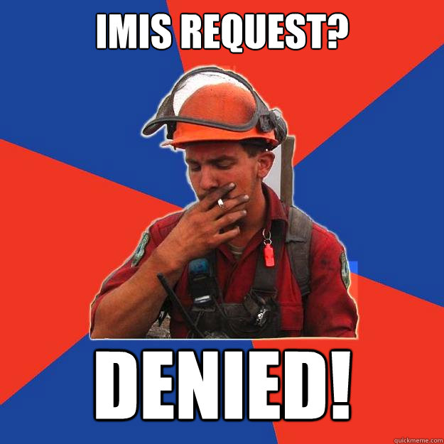 IMIS Request? DENIED!  Caption 4 goes here  