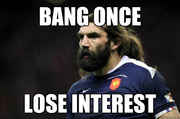 bang once lose interest  Uncle Roosh