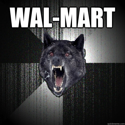 wal-mart  Insanity Wolf