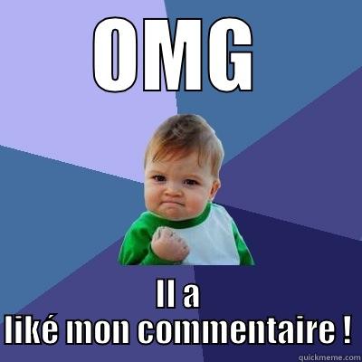 Bingo ma caille ! - OMG IL A LIKÉ MON COMMENTAIRE ! Success Kid