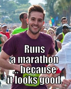  RUNS A MARATHON ... BECAUSE IT LOOKS GOOD. Ridiculously photogenic guy