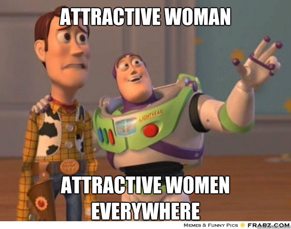 Attractive woman attractive women everywhere  Buzzlightyear