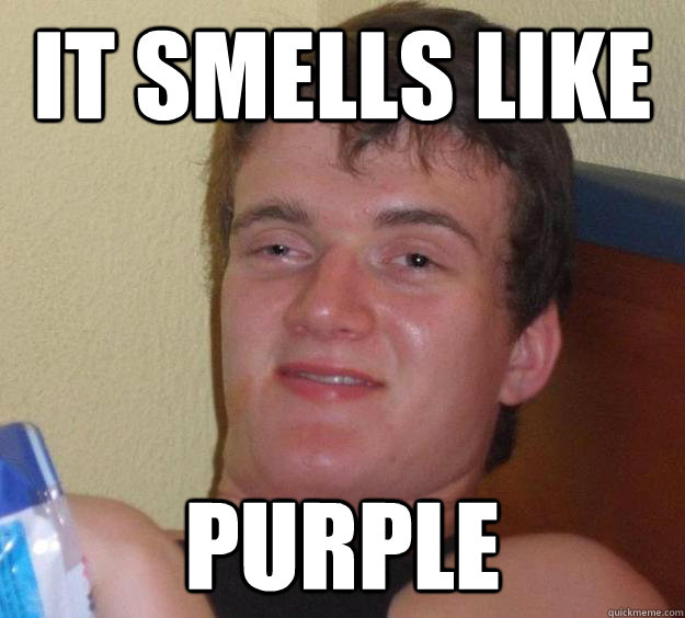 It smells like purple - It smells like purple  10 Guy