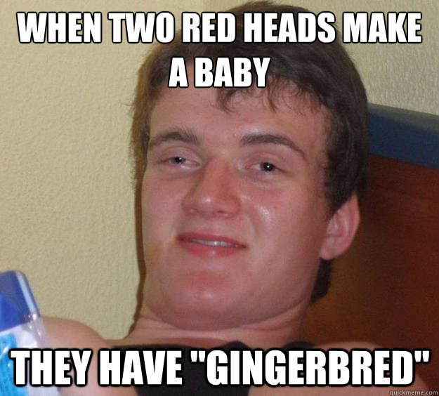 when two red heads make a baby they have 