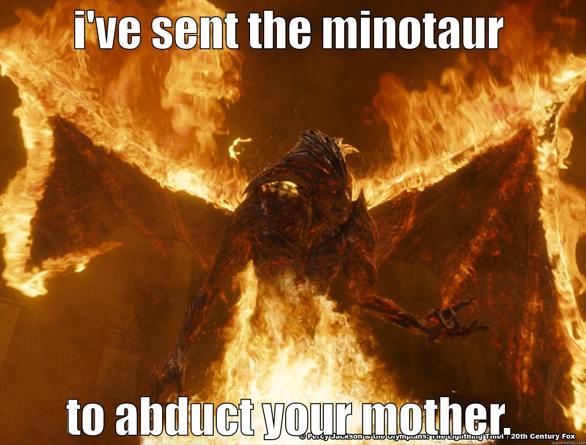 hades and the minotaur abducting ya momz - I'VE SENT THE MINOTAUR TO ABDUCT YOUR MOTHER. Misc