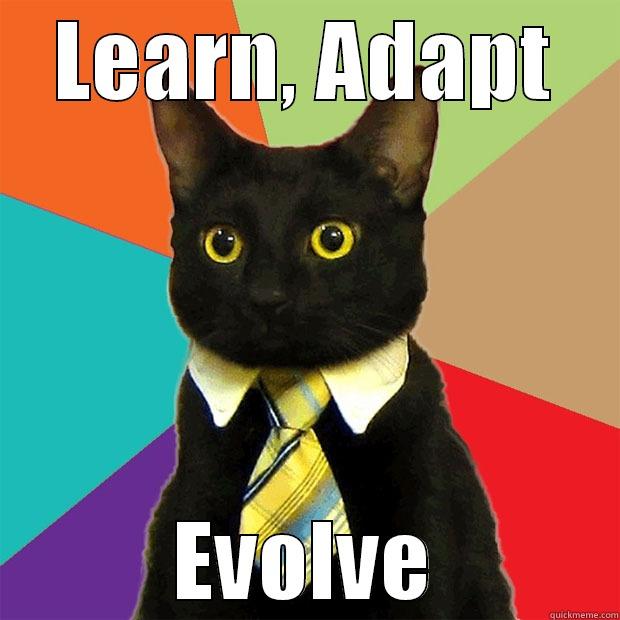 Adapt to Survive - LEARN, ADAPT EVOLVE Business Cat