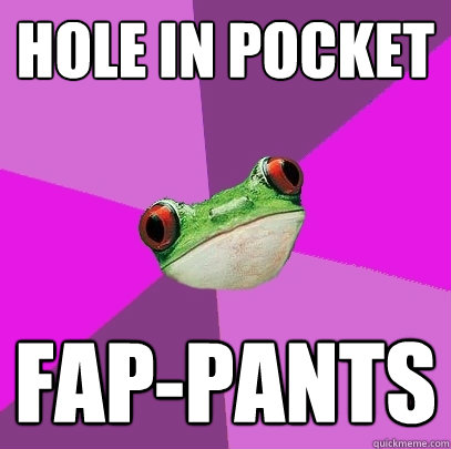 Hole In pocket Fap-pants  Foul Bachelorette Frog