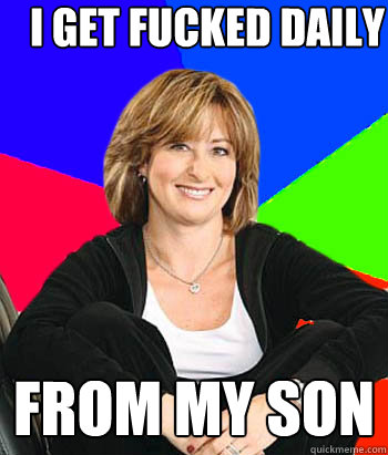 I get fucked daily from my son  Sheltering Suburban Mom