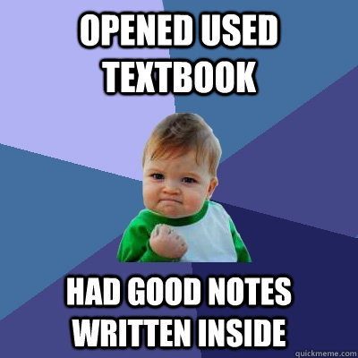 Opened used textbook Had good notes written inside  Success Kid