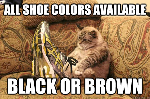 all shoe colors available black or brown - all shoe colors available black or brown  Real Men of Shopping