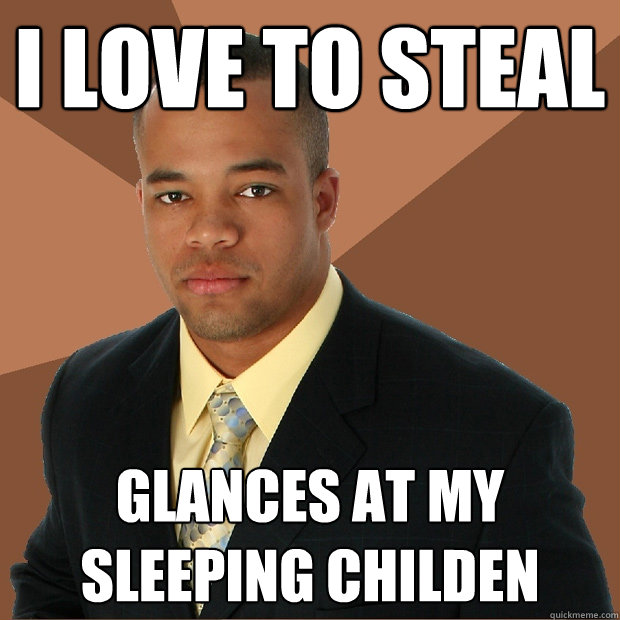 I love to steal glances at my sleeping childen - I love to steal glances at my sleeping childen  Successful Black Man