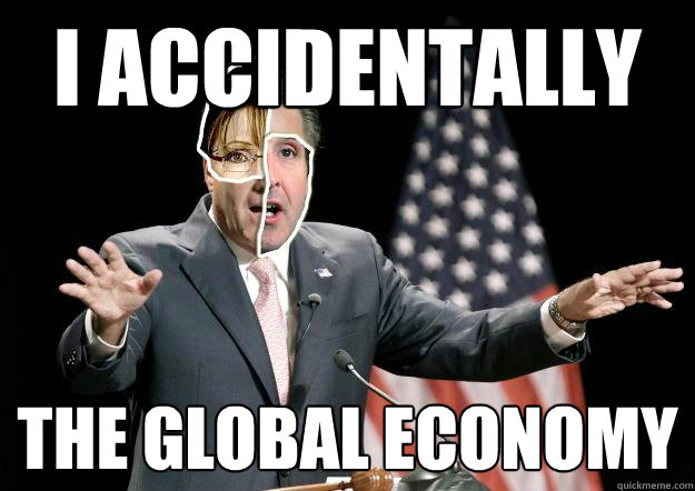 I ACCIDENTALLY THE GLOBAL ECONOMY  