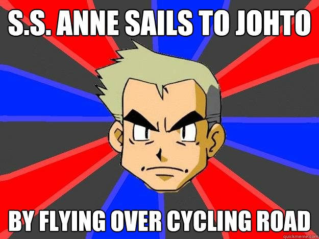 S.S. anne sails to Johto by flying over cycling road  Professor Oak