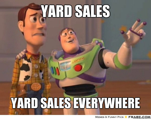 Yard sales yard sales everywhere  Buzzlightyear