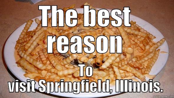 THE BEST REASON TO VISIT SPRINGFIELD, ILLINOIS. Misc