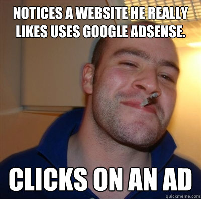 Notices a website he really likes uses google adsense.  Clicks on an ad - Notices a website he really likes uses google adsense.  Clicks on an ad  BF3 Good guy Greg