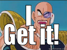 Nappa Gets it - I  GET IT! Misc