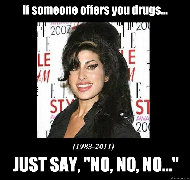 If someone offers you drugs... JUST SAY, 