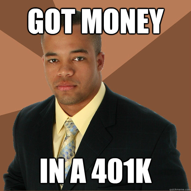 Got MOney in a 401k  Successful Black Man