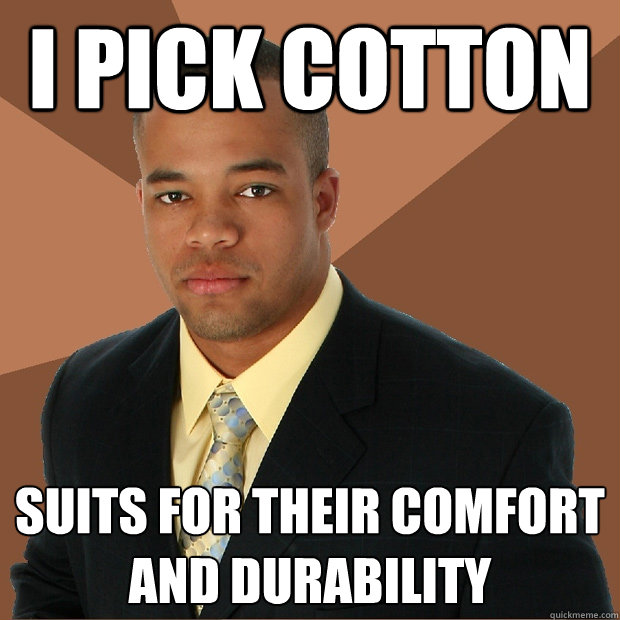 I pick cotton suits for their comfort and durability  Successful Black Man