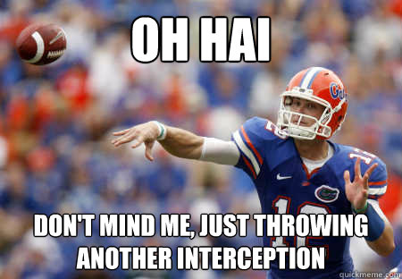 Oh hai don't mind me, Just throwing another interception - Oh hai don't mind me, Just throwing another interception  John Brantley