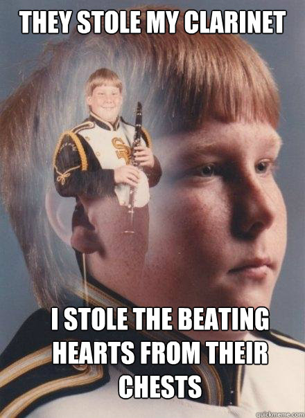 they stole my clarinet i stole the beating hearts from their chests - they stole my clarinet i stole the beating hearts from their chests  PTSD Clarinet Boy