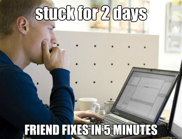 stuck for 2 days FRIEND FIXES IN 5 MINUTES  Programmer