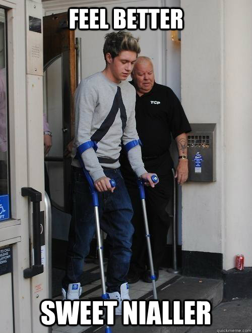 Feel better  sweet Nialler - Feel better  sweet Nialler  Niall Horan Injury