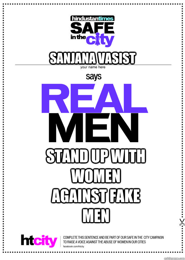 Sanjana Vasist stand up with women against fake men  - Sanjana Vasist stand up with women against fake men   real men