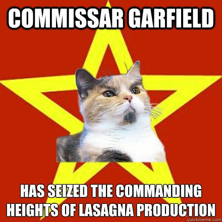 commissar garfield  has seized the commanding heights of lasagna production  Lenin Cat