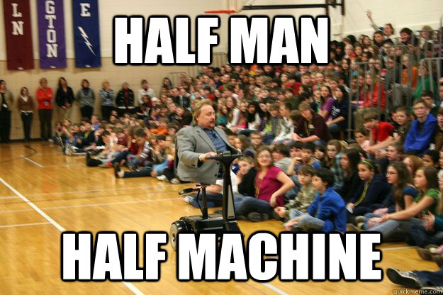 Half man Half machine  