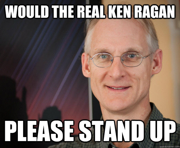 Would The real Ken Ragan please stand up  
