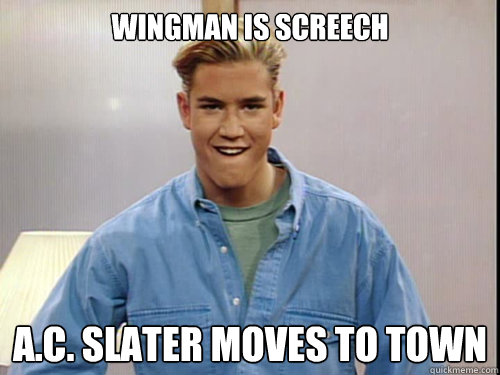 wingman is screech A.c. slater moves to town - wingman is screech A.c. slater moves to town  Lucky Zack Morris