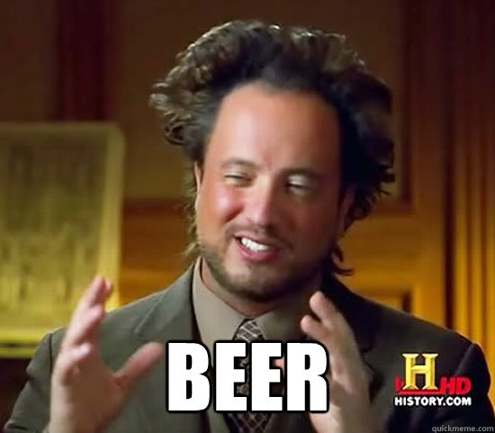  beer  Ancient Aliens